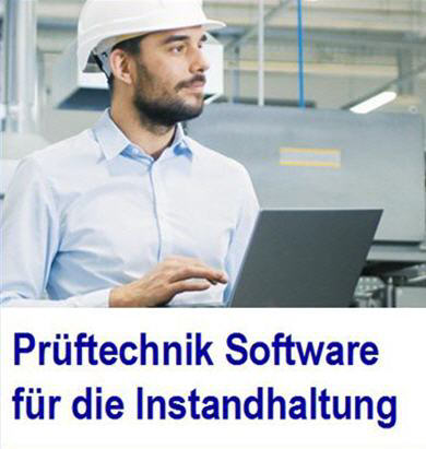 vorgeschriebene Pr�fung in der Pr�ftechnik planen Pr�ftechnik, Software,  zustandsorientierte Instandhaltung, Wartung